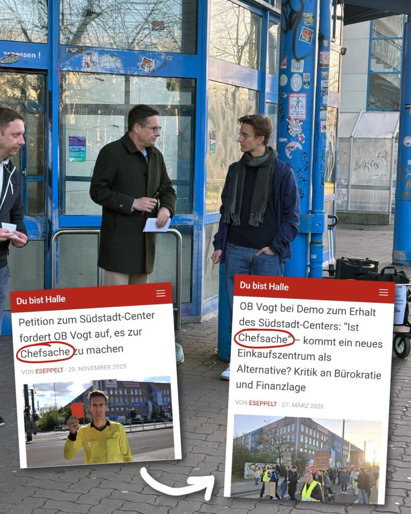 Julius Neumann und Oberbürgermeister Alexander Vogt stehen vor dem Südstadt Center. Screenshots zeigen, wie Neumann im November per Petition forderte, das Südstadt Center zur Chefsache zur machen. Ein Artikel vom 27.03.2026 zeigt, dass Vogt das Center nun tatsächlich zur Chefsache erklärt.
